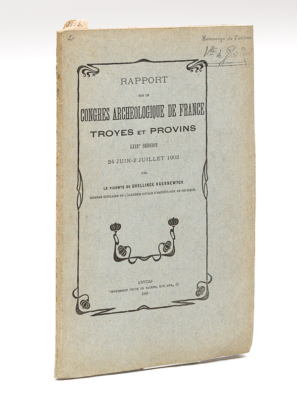 photo n°8 : Rapport sur le Congrès Archéologique de France Troyes et Provins. LXIXe Sessions 24 juin - 2 Juillet 1902 [ Edition originale ]