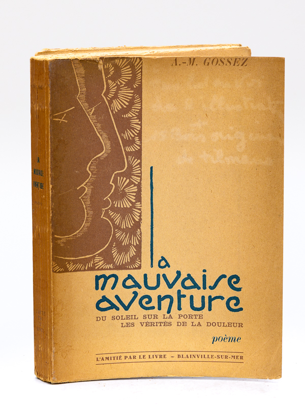 photo n°11 : La Mauvaise Aventure. Du Soleil sur la Porte. Les Vérités de la Douleur. Poème [ Livre dédicacé par l'illustrateur ]