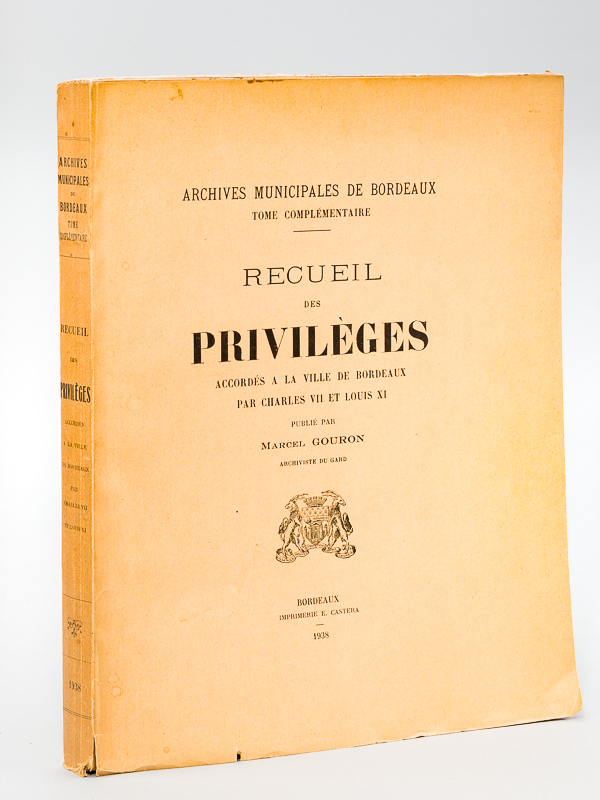 photo n°11 : Recueil des Privilèges accordés à la Ville de Bordeaux par Charles VII et Louis XI