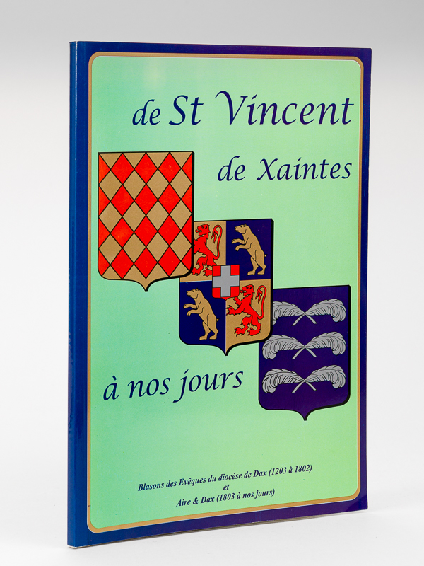 photo n°7 : De St Vincent de Xaintes à nos jours. Blasons des Evêques du diocèse de Dax (1203 à 1802) et Aire & Dax (1803 à nos jours)