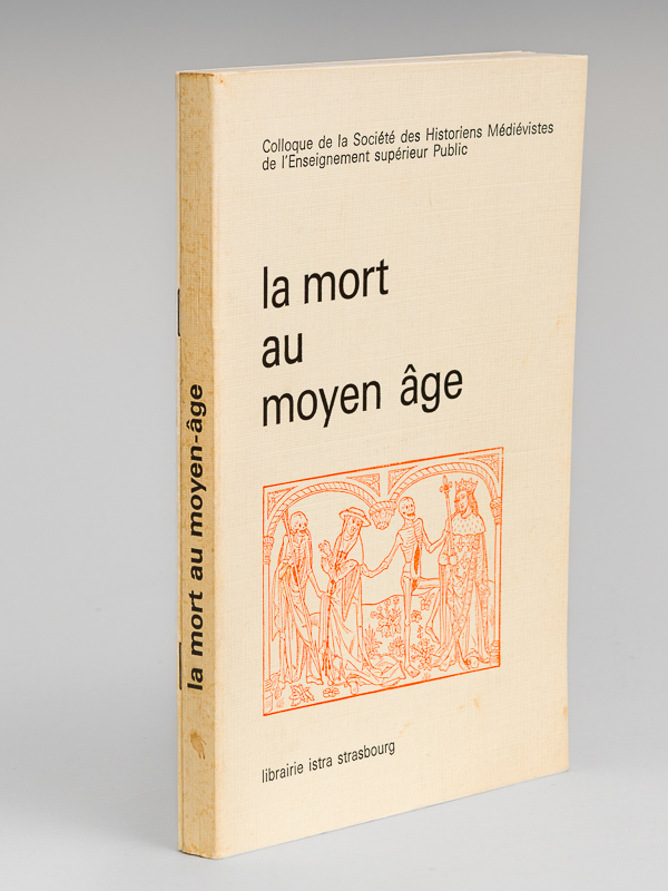 photo n°8 : La Mort au Moyen-Age. Colloque de l'Association des Historiens médiévistes français réunis à Strasbourg en juin 1975 au Palais universitaire. [ On joint : ] La Mort au Moyen-Age. L'inscription dans les nécrologes