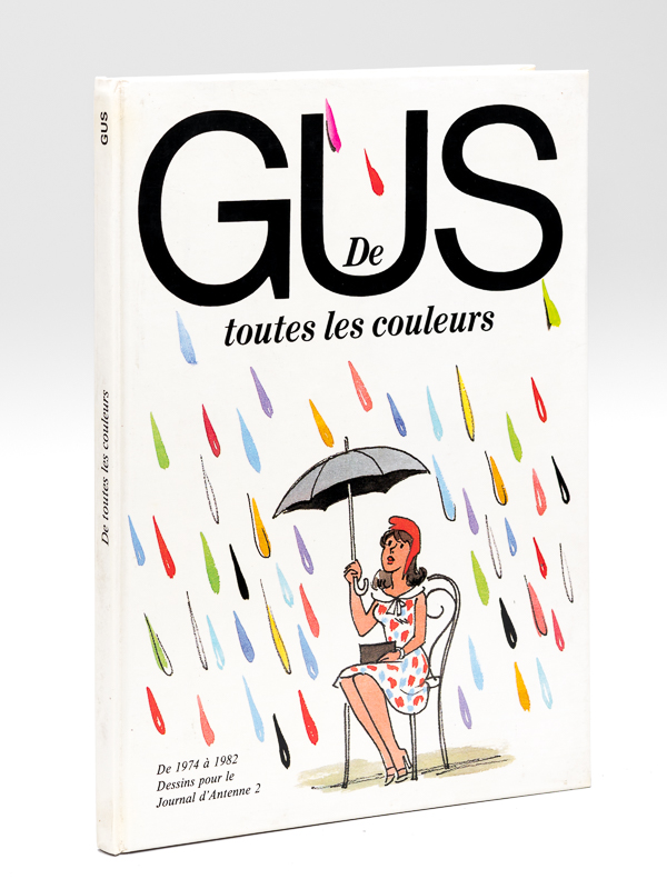photo n°9 : De toutes les Couleurs [ Livre dédicacé par l'auteur à Pierre Tchernia ] De 1974 à 1982. Dessins pour le Journal d'Antenne 2