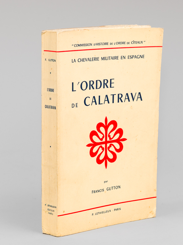 photo n°9 : La chevalerie militaire en Espagne : L'Ordre de Calatrava [ Edition originale - Livre dédicacé par l'auteur ]
