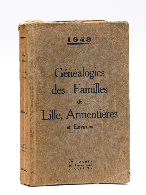 photo n°10 : Généalogie des Familles de Lille, Armentières et Environs. 1948. Annuaire généalogique indiquant la parenté qui existe entre les membres vivants d'une même famille.