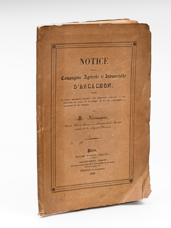 photo n°11 : Notice sur la Compagnie Agricole et Industrielle d'Arcachon, suivie de divers documents relatifs à ses opérations, ainsi qu'à la construction du Canal et du Chemin de Fer qui faciliteront le transport de ses produits [ Edition origina