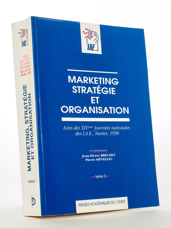 photo n°13 : Marketing, stratégie et organisation ( Actes des XIVèmes journées nationales des I.A.E., Nantes, 1998, Tome 3 )