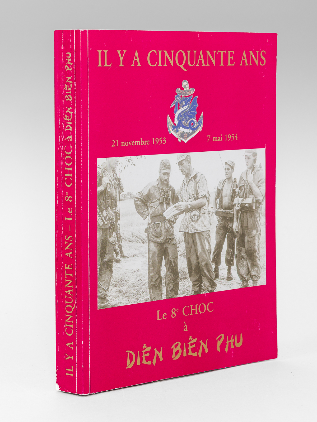 photo n°8 : Il y a cinquante ans, le 8e choc à Diên Biên Phu - 21 novembre 1953 - 7 mai 1954