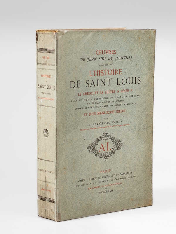 photo n°8 : Oeuvres de Jean Sire de Joinville comprenant : L'Histoire de Saint Louis, le Credo et la Lettre à Louis X, Avec un texte rapproché du français moderne mis en regard du texte original, corrigé et complété à