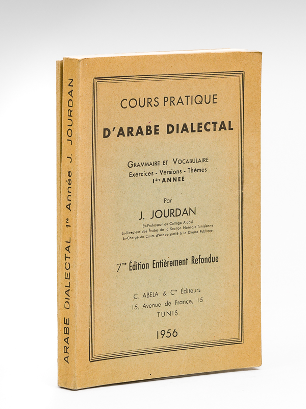 photo n°8 : Cours pratique d'Arabe dialectal. Grammaire et Vocabulaire. Exercices - Versions - Thèmes 1ère Année. [ On joint : ] Corrigé des Exercices - Versions - Thèmes. Arabe dialectal. 1ère année