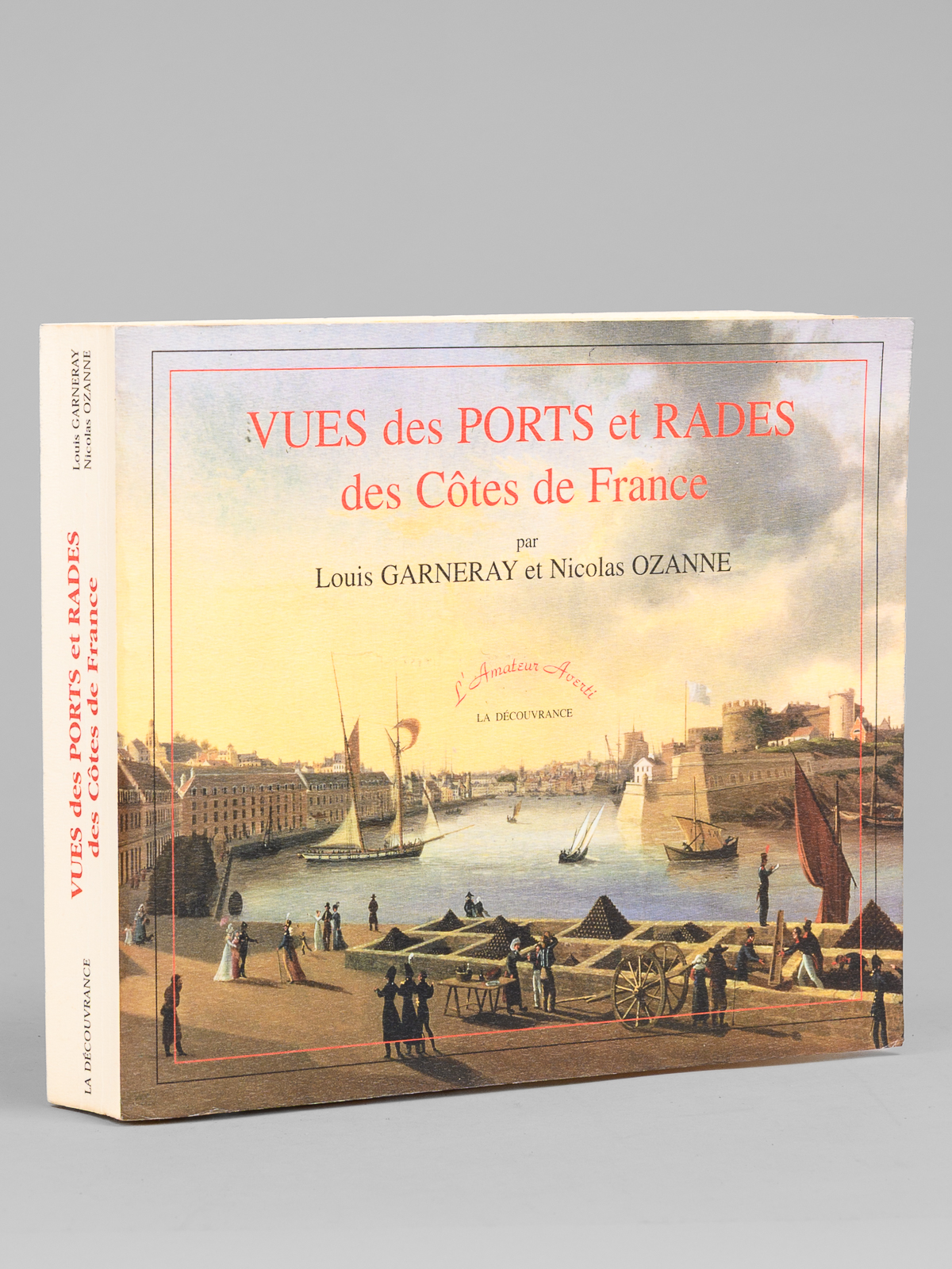 photo n&deg;14 : Vues des Ports et Rades des C&ocirc;tes de France [ Vues des c&ocirc;tes de France dans l'Oc&eacute;an et dans la M&eacute;diterran&eacute;e, peintes et grav&eacute;es par M. Louis Garneray, d&eacute;crites par M. E. Jouy, de l'Acad&eacute;mie fran&ccedil