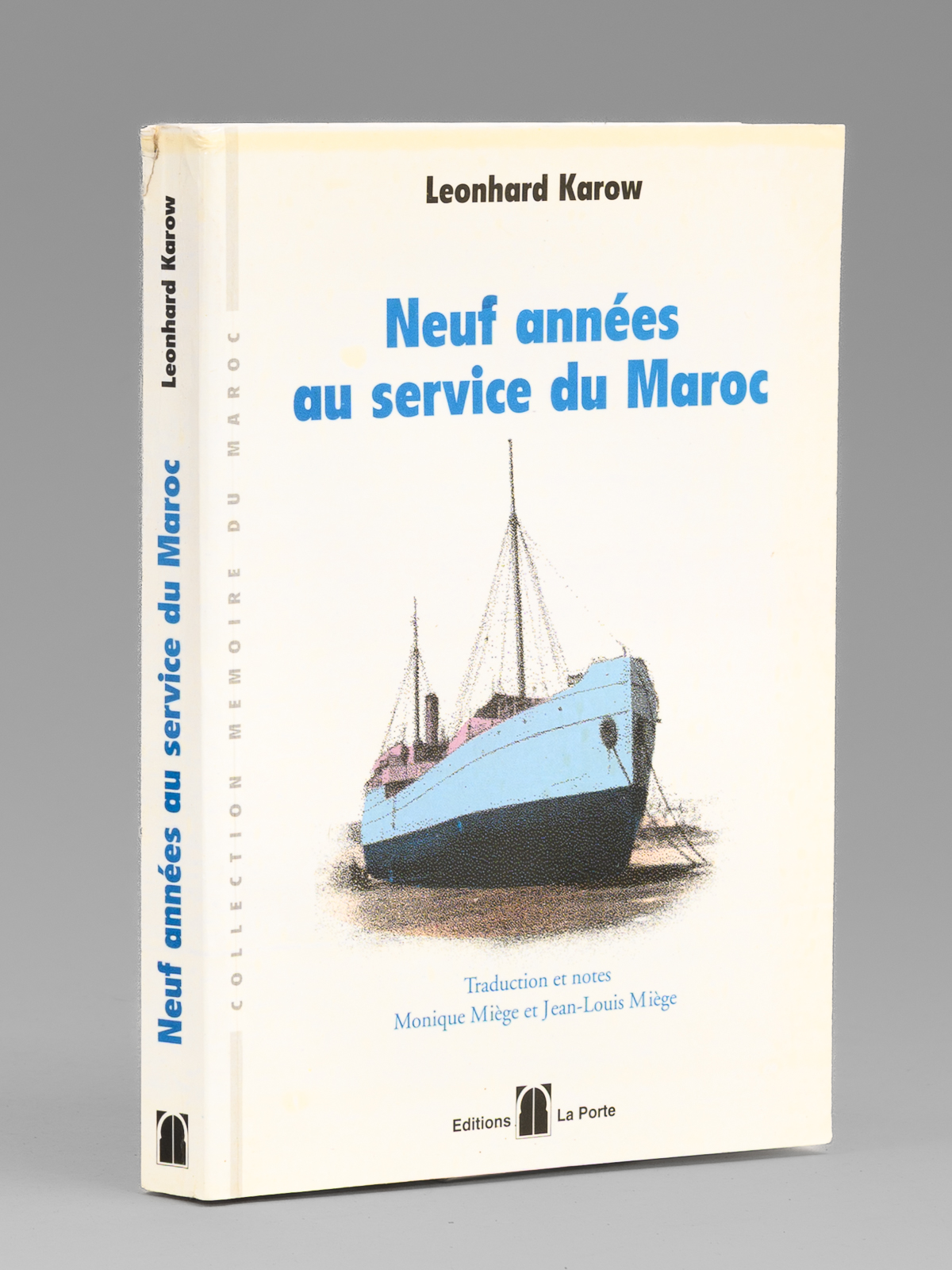 photo n&deg;10 : Neuf ann&eacute;es au service du Maroc (1900 - 1908)  Traduction et pr&eacute;sentation par Monique Mi&egrave;ge et Jean-Louis Mi&egrave;ge