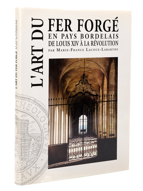 photo n°13 : L'Art du fer forgé en pays bordelais de Louis XIV à la Révolution [ Edition originale ]