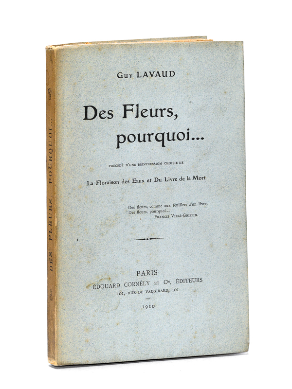 photo n°10 : Des Fleurs, pourquoi... [ Edition originale - Livre dédicacé par l'auteur ] Précédé d'une réimpression choisie de La Floraison des Eaux et Du Livre de la Mort.