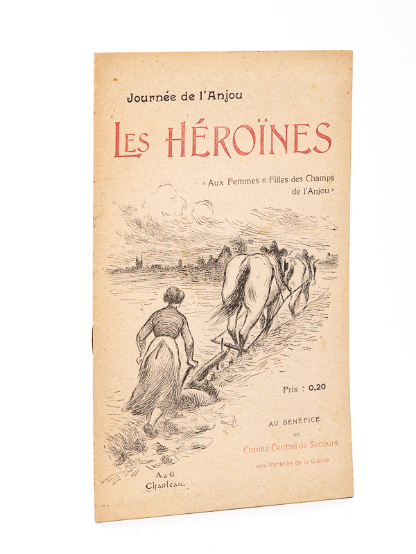 photo n°9 : Journée de l'Anjou. Les Héroïnes. 'Aux Femmes & Filles des Champs de l'Anjou'. Au Bénéfice du Comité Central de Secours aux Victimes de la Guerre