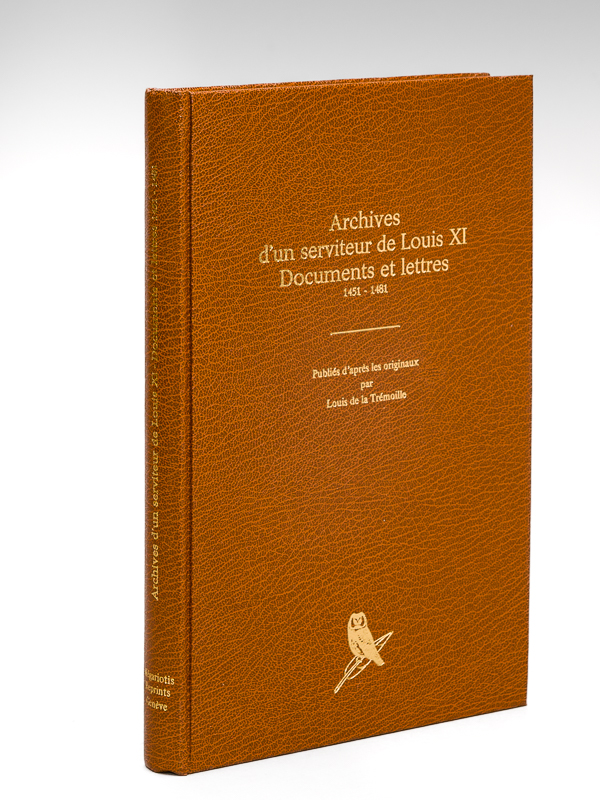 photo n°10 : Archives d'un serviteur de Louis XI. Documents et lettres 1451-1481