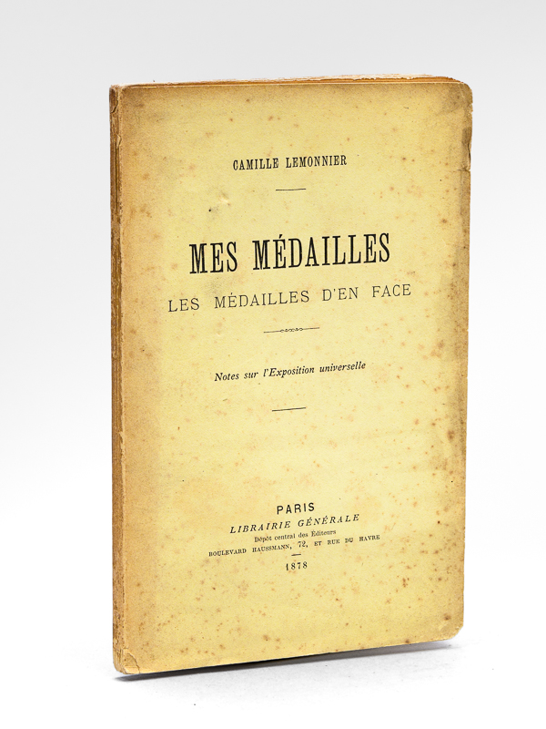 photo n°8 : Mes Médailles. Les Médailles d'en Face. Note sur l'Exposition Universelle [ Edition originale - Livre dédicacé par l'auteur ]