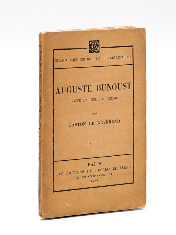photo n°10 : Auguste Bunoust, poète et curieux homme [ Edition originale - Livre dédicacé par l'auteur ]