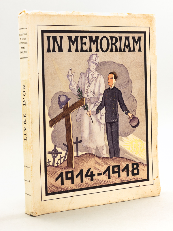 photo n°10 : In Memoriam 1914-1918. Institution et Ecole Sainte-Marie Mirail Grand-Lebrun Bordeaux Caudéran Livre d'Or. A la Mémoire des Anciens Elèves et des membres du personnel Morts pour la France