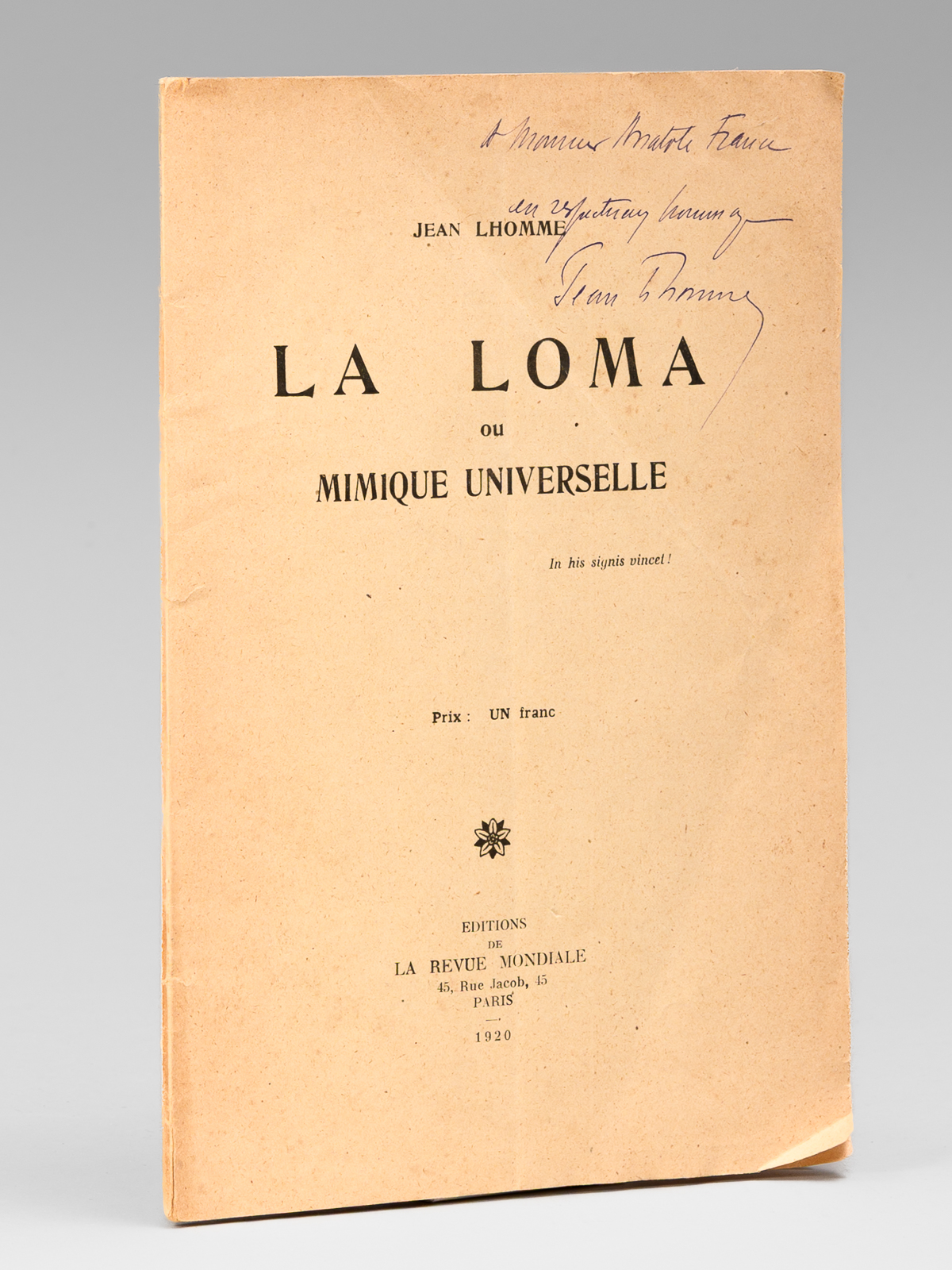 photo n&deg;8 : La Loma ou mimique universelle [ exemplaire d&eacute;dicac&eacute; par l'auteur &agrave; Anatole France ]