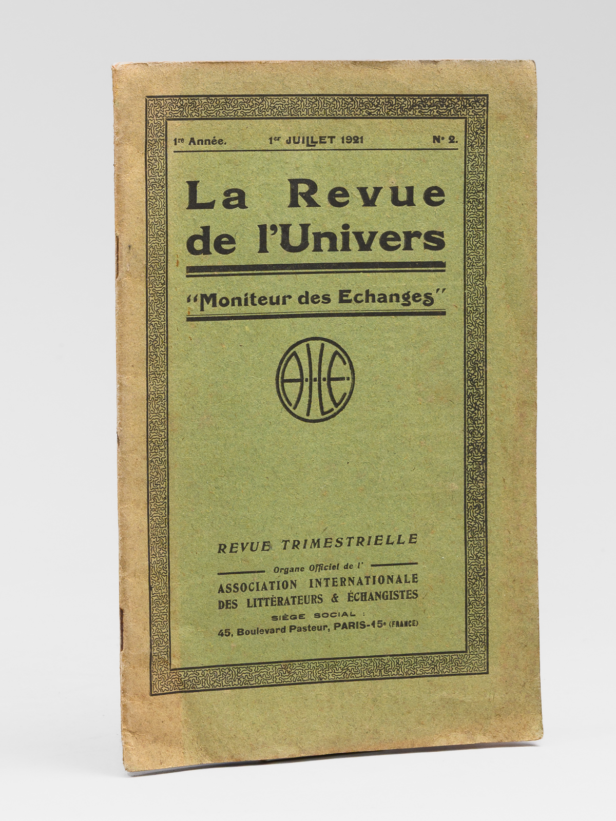 photo n&deg;11 : La Revue de l'Univers, 'Moniteur des Echanges' 1&egrave;re ann&eacute;e, N&deg; 2, 1er juillet 1921 - Revue trimestrielle, Organe officiel de l'Association Internationale des Litt&eacute;rateurs et Echangistes.