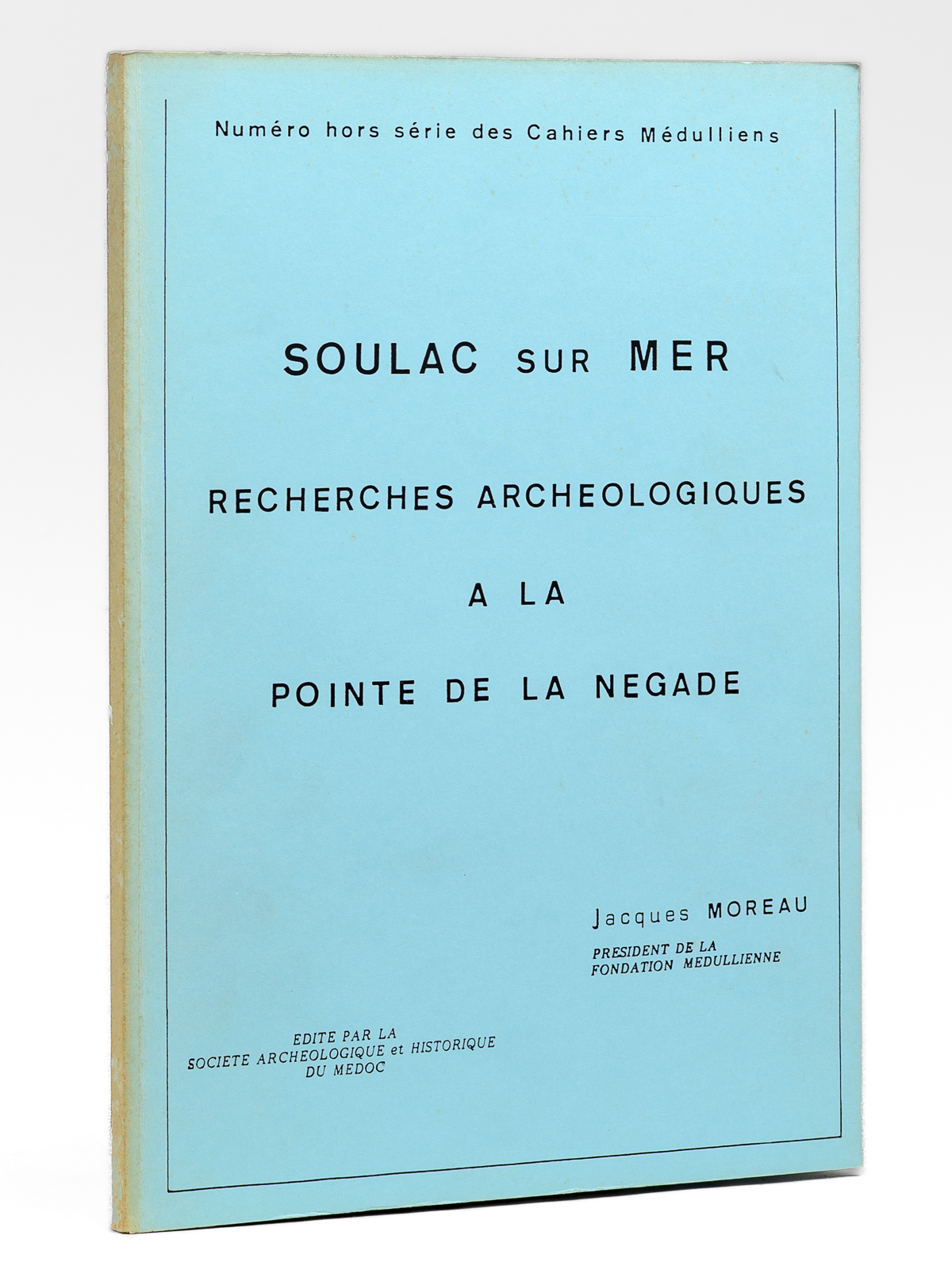 photo n&deg;9 : Soulac sur Mer - Recherches arch&eacute;ologiques &agrave; la Pointe de la N&eacute;gade [ Num&eacute;ro hors s&eacute;rie des Cahiers M&eacute;dulliens ]