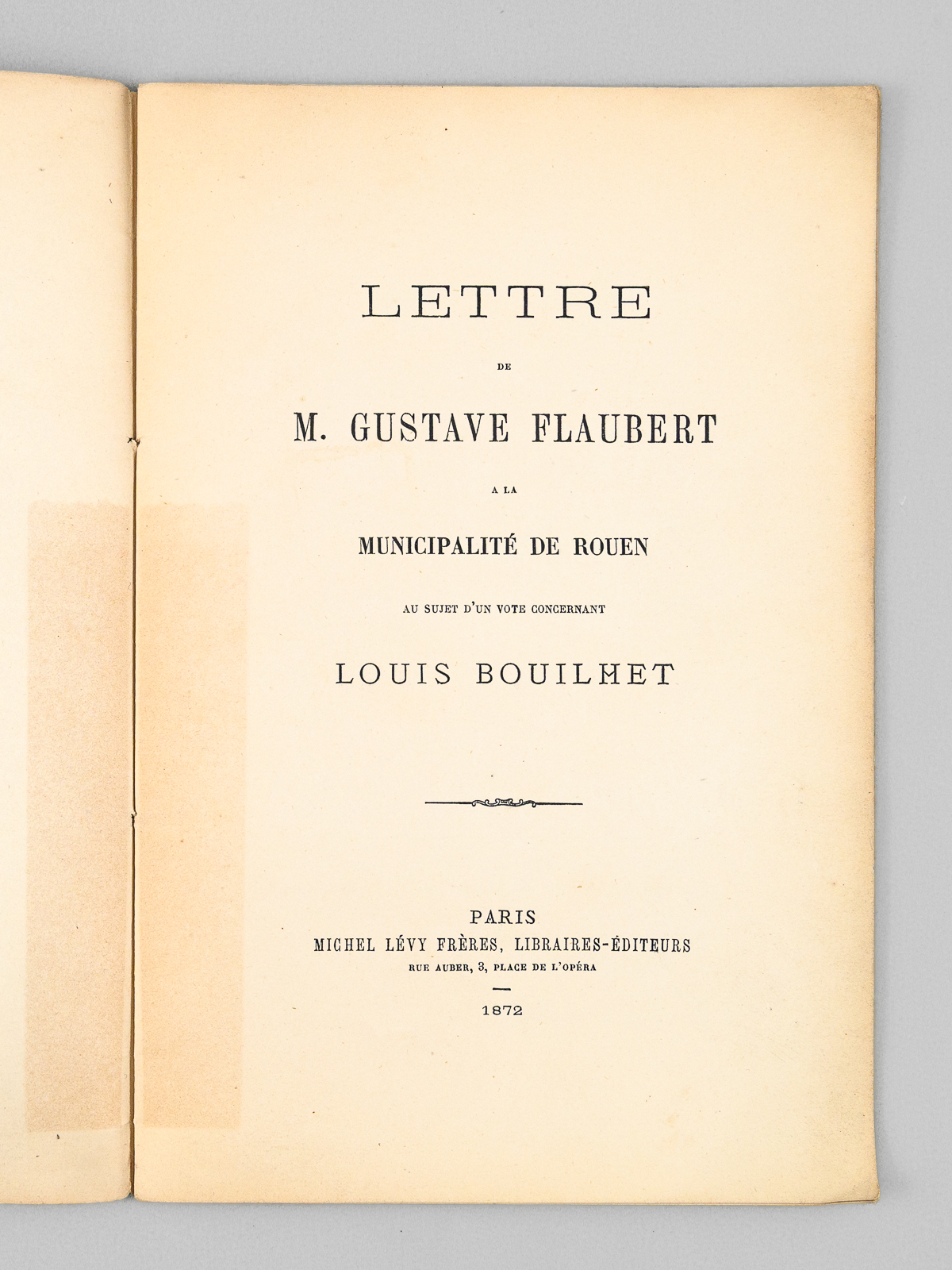 photo n°9 : Lettre de M. Gustave Flaubert à la Municipalité de Rouen au sujet d'un vote concernant Louis Bouilhet [ Edition originale ]