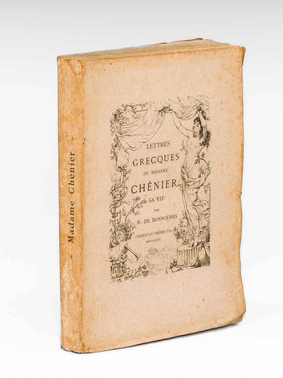 photo n°9 : Lettres grecques de Madame Chénier précédées d'une Etude sur sa Vie par Robert de Bonnières