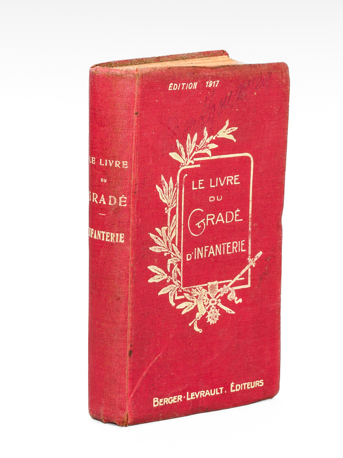 photo n°14 : Le Livre du Gradé d'Infanterie à l'usage des élèves-caporaux, caporaux et sous-officiers de l'Infanterie et du Génie. Edition complètement remaniée et mise à jour (avril 1917)