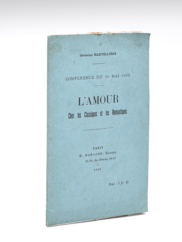 photo n°8 : L'Amour chez les Classiques et les Romantiques. Conférence du 24 Mai 1909 [ Edition originale ]