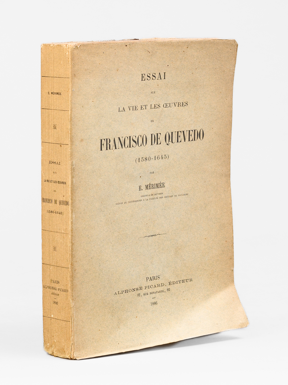 photo n&deg;11 : Essai sur la vie et les oeuvres de Francisco de Quevedo (1580-1645) [ Edition originale - Livre d&eacute;dicac&eacute; par l'auteur ]