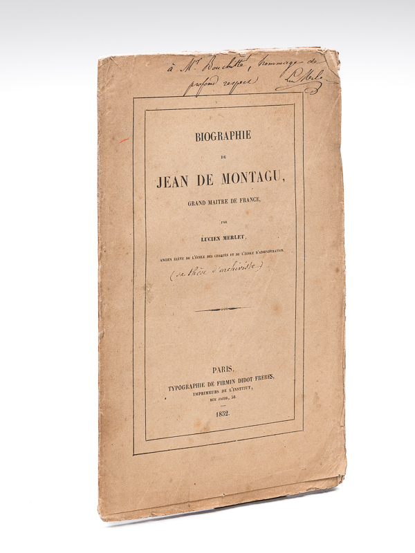 photo n°8 : Biographie de Jean de Montagu, Grand Maître de France [ Edition originale - Livre dédicacé par l'auteur ]