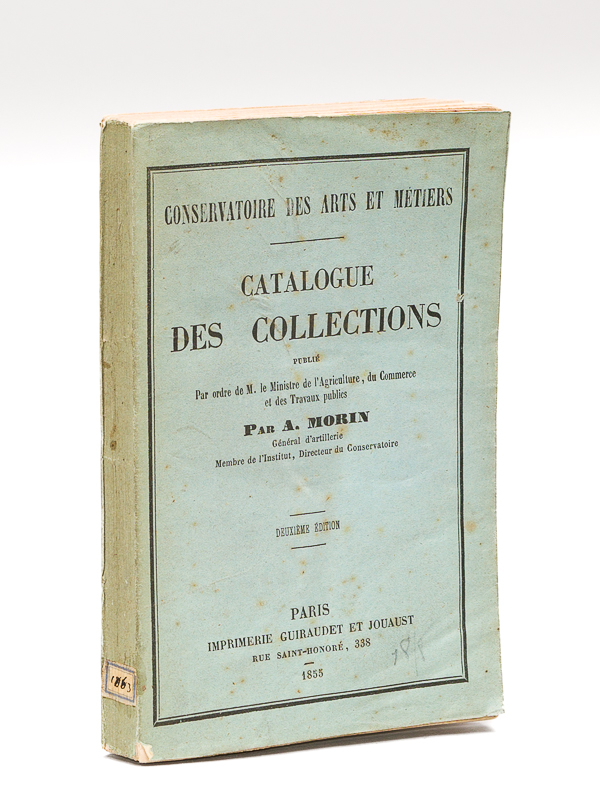 photo n°9 : Conservatoire des Arts et Métiers. Catalogue des Collections, publié par ordre de M. le Ministre de l'Agriculture, du Commerce et des Travaux Publics, par A. Morin