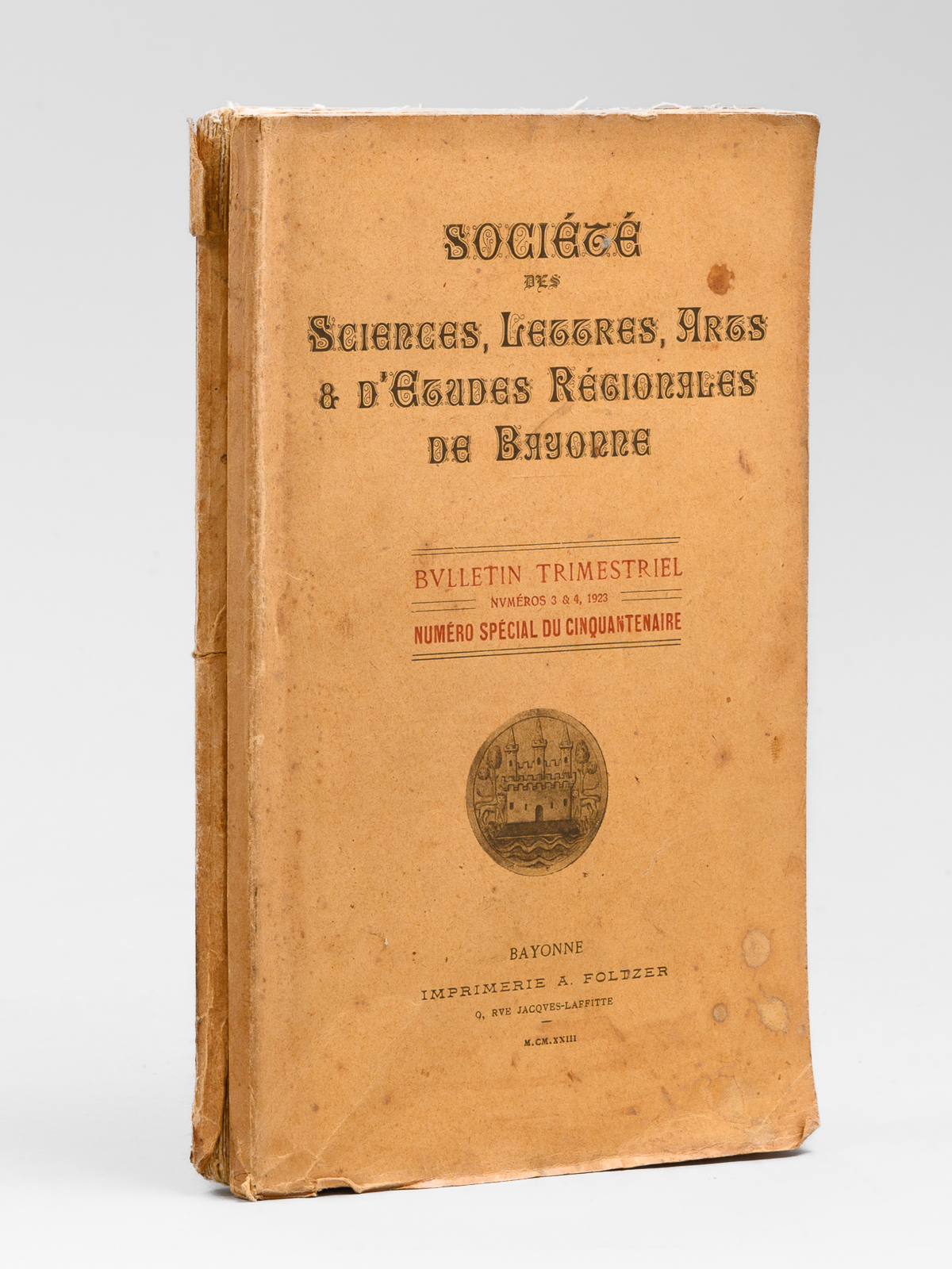 photo n&deg;7 : Soci&eacute;t&eacute; des Sciences, Lettres, Arts et d'Etudes R&eacute;gionales de Bayonne - Bulletin trimestriel, Ann&eacute;e 1923 (Ann&eacute;e compl&egrave;te) , Num&eacute;ro Sp&eacute;cial du Cinquantenaire (num&eacute;ros 1&2, 3&4)