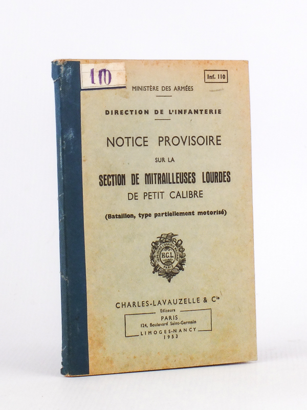 photo n°9 : Notice provisoire sur la section de mitrailleuses lourdes de petit calibre (Bataillon, type partiellement motorisé)