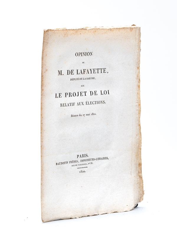photo n°7 : Opinion de M. de Lafayette, Député de la Sarthe, sur le Projet de Loi relatif aux Elections. Séance du 27 mai 1820 [ Edition originale ]