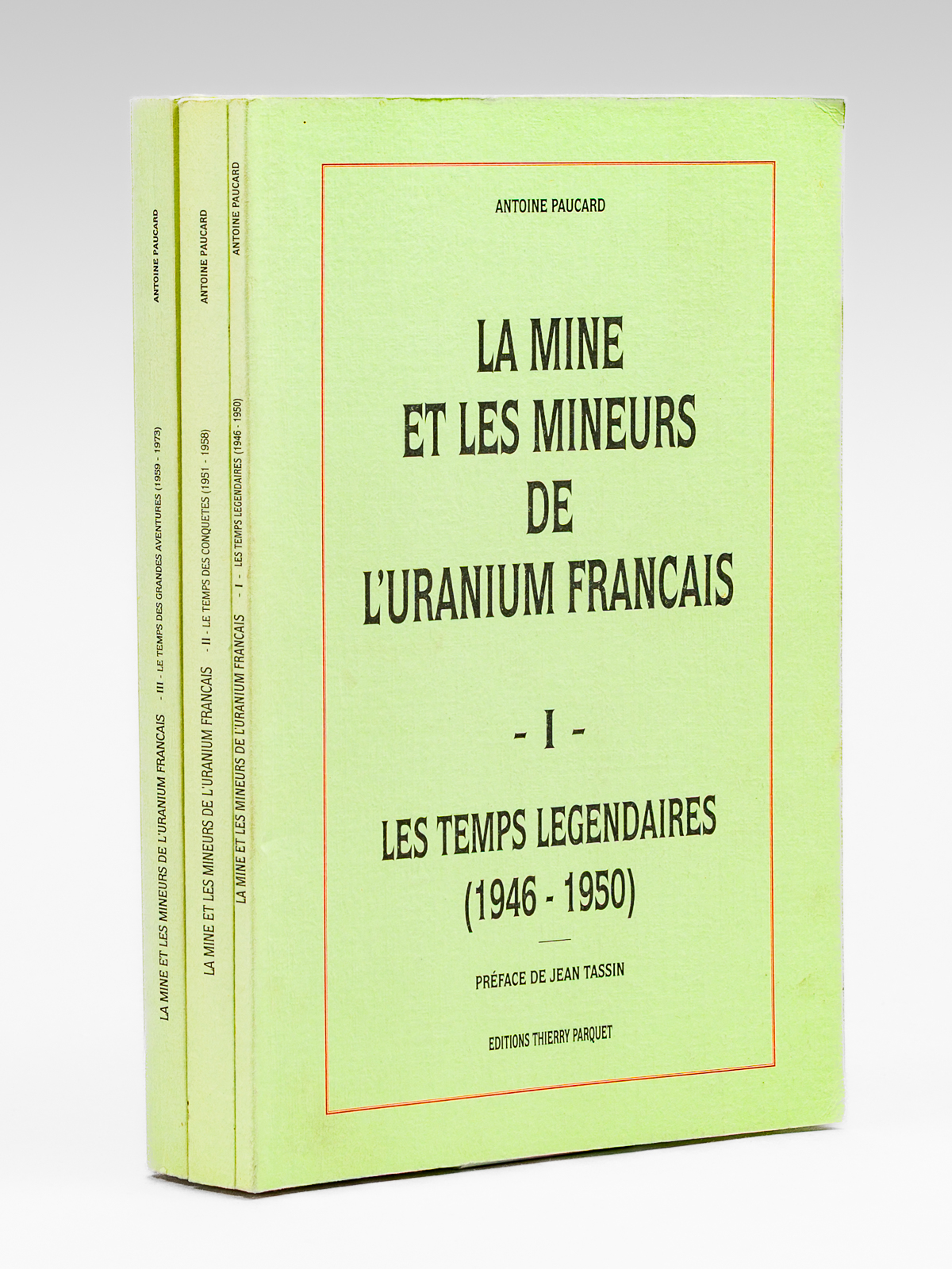 photo n°7 : La Mine et les Mineurs de l'Uranium français (3 Tomes) I : Les Temps légendaires (1946-1950) ; II : Le Temps des Conquêtes (1951-1958) ; III : Le Temps des Grandes Aventures (1959-1973)