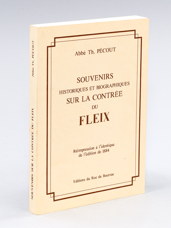 photo n°8 : Souvenirs historiques et biographiques sur la Contrée du Fleix