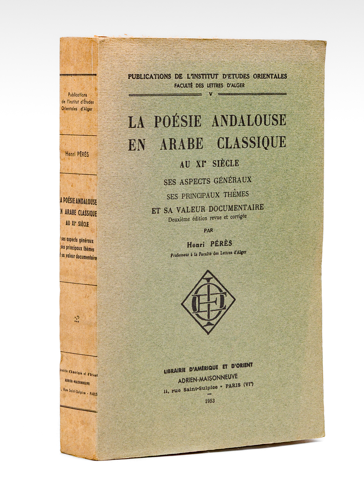 photo n°9 : La Poésie Andalouse en Arabe classique au XIe Siecle, ses aspects generaux, ses principaux thèmes et sa valeur documentaire