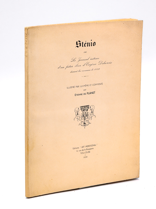 photo n°8 : Sténio ou Le Journal intime d'un futur élève d'Eugène Delacroix durant les vacances de 1833 [ Edition originale ]