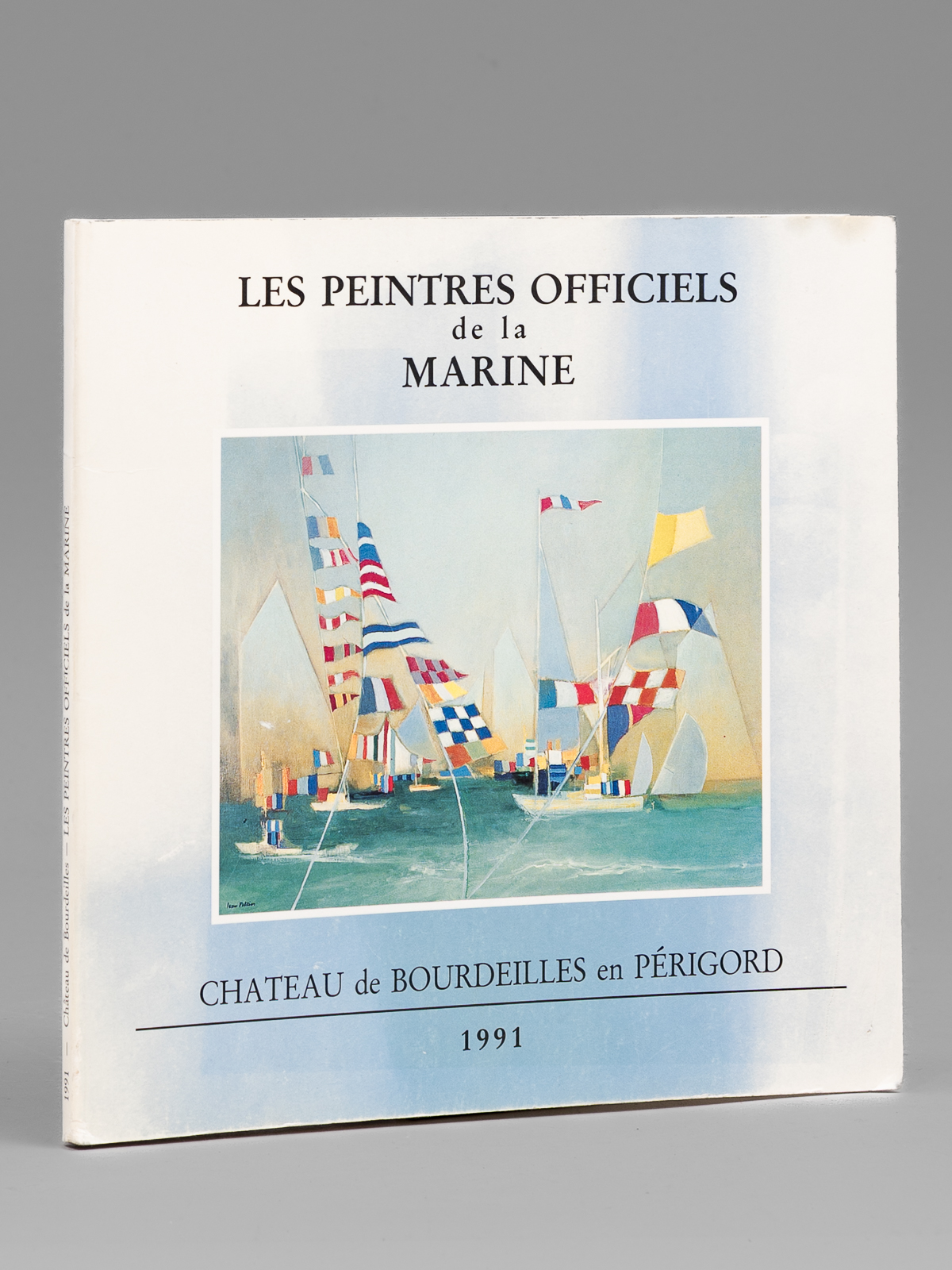 photo n°9 : Les Peintres Officiels de la Marine. Château de Bourdeilles en Périgord  5 Juin - 30 Septembre 1991