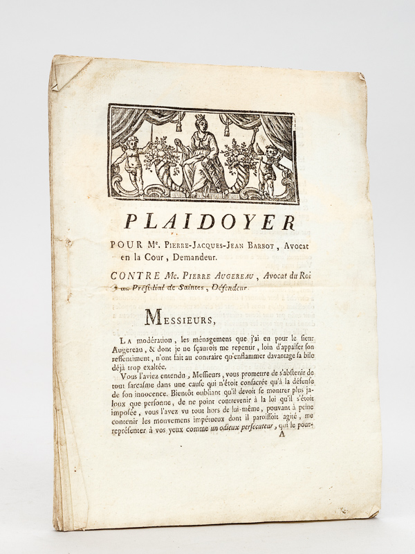 photo n°7 : Plaidoyer pour Me Pierre-Jacques-Jean Barbot, Avocat en la Cour, Demandeur, contre Me Pierre Augereau, Avocat du Roi au Présidial de Saintes, Défendeur.