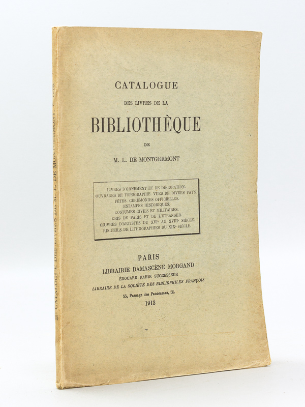 photo n°8 : Catalogue des Livres de la Bibliothèque de M. L. de Montgermont [ 6e Vente du 19 au 21 mai 1913 ] Livre d'Ornement et de Décoration - Ouvrages de Topographie - Vues de divers pays - Fêtes - Cérémonies officielles - Estamp
