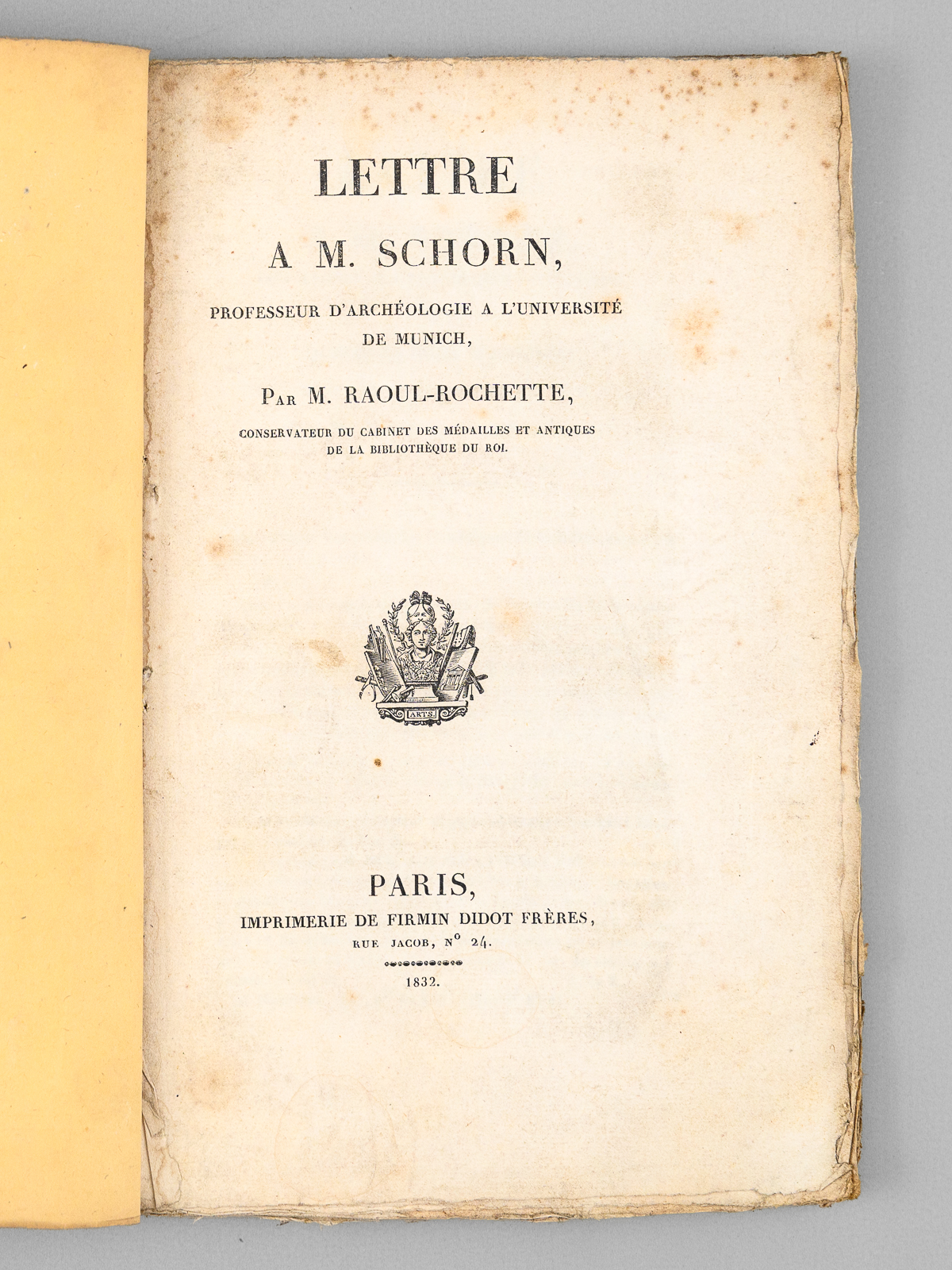 photo n°9 : Lettre à M. Schorn, Professeur d'Archéologie à l'Université de Munich [ Edition originale ] Lettre à M. Schorn, Professeur d'Archéologie à l'Université de Munich, sur Quelques noms d'Artistes omis ou