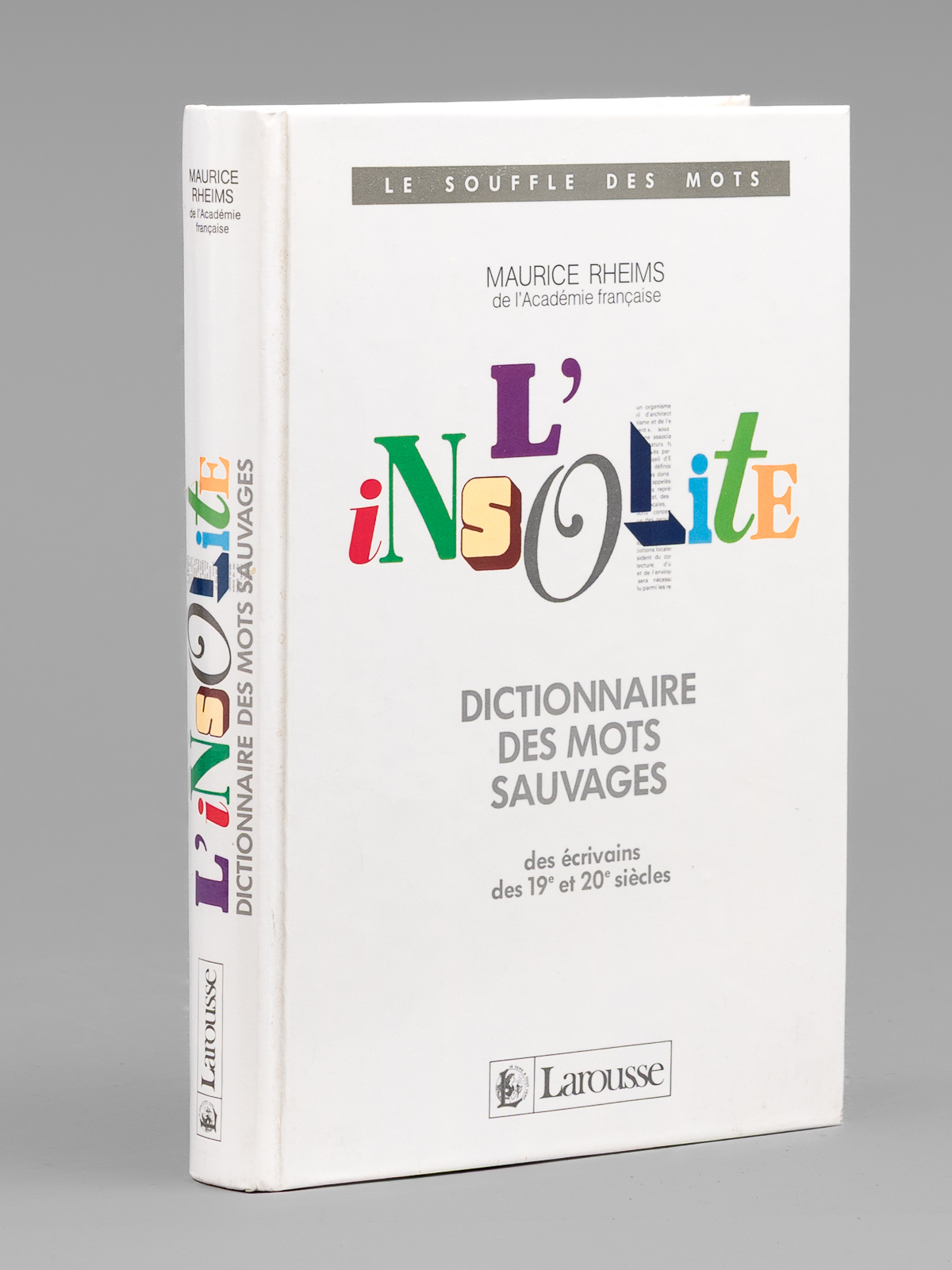 photo n°9 : L'Insolite. Dictionnaire des Mots Sauvages des écrivains des 19e et 20e siècles. [ Livre dédicacé par l'auteur à Maurice Druon ]