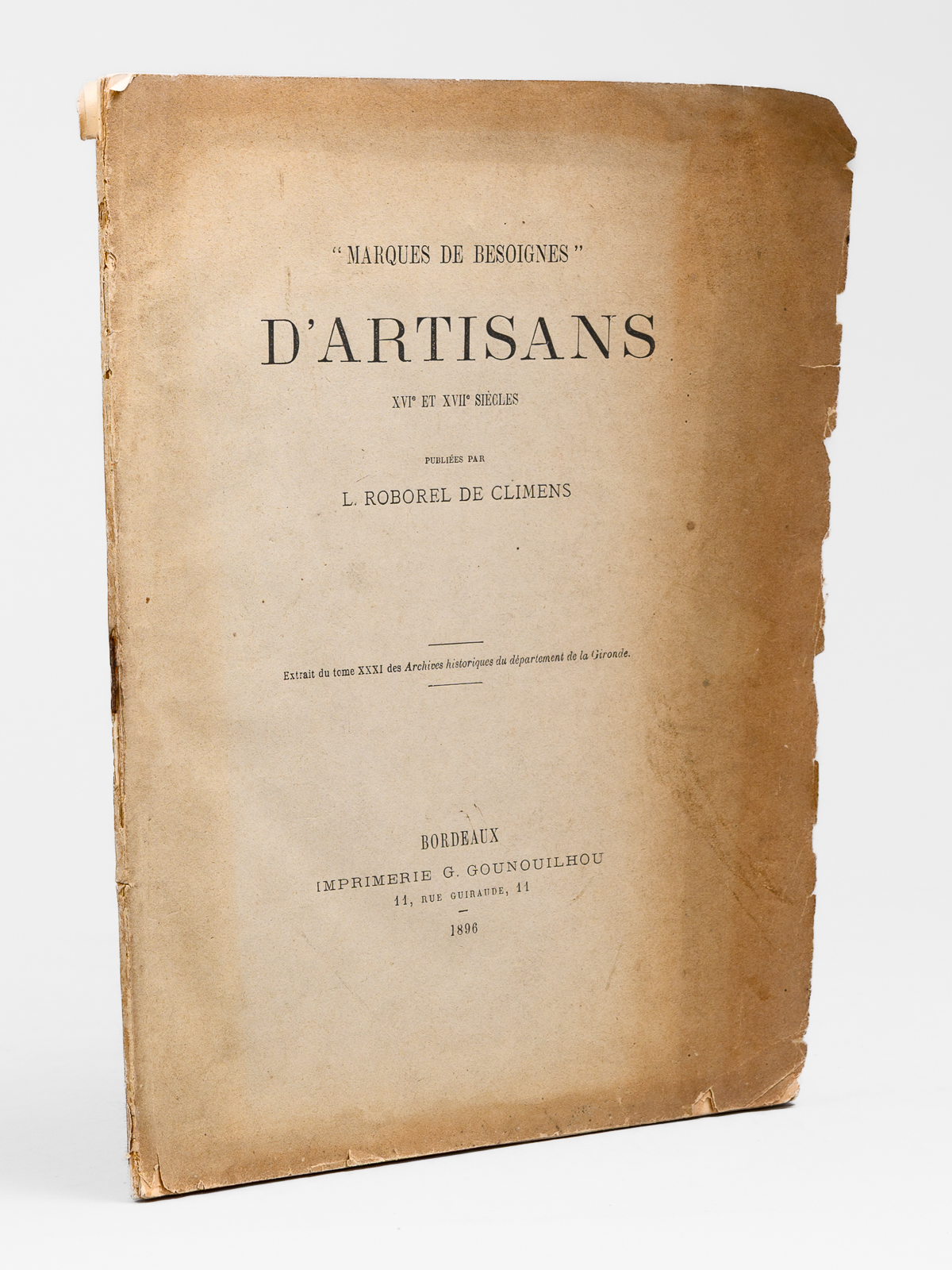 photo n&deg;10 : 'Marques de besoignes' d'artisans. XVIe et XVIIe si&egrave;cles [ Edition originale - Livre d&eacute;dicac&eacute; par l'auteur ]