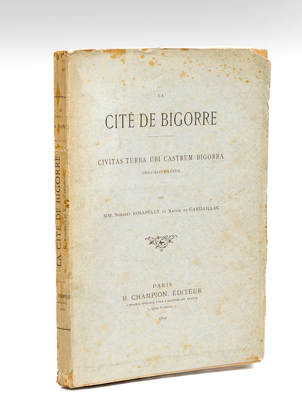photo n°11 : La Cité de Bigorre. Civitas turba ubi Castrum Bigorra. Orra-Saint-Lézer [ Edition originale - Livre dédicacé par l'auteur à Camille Jullian ]