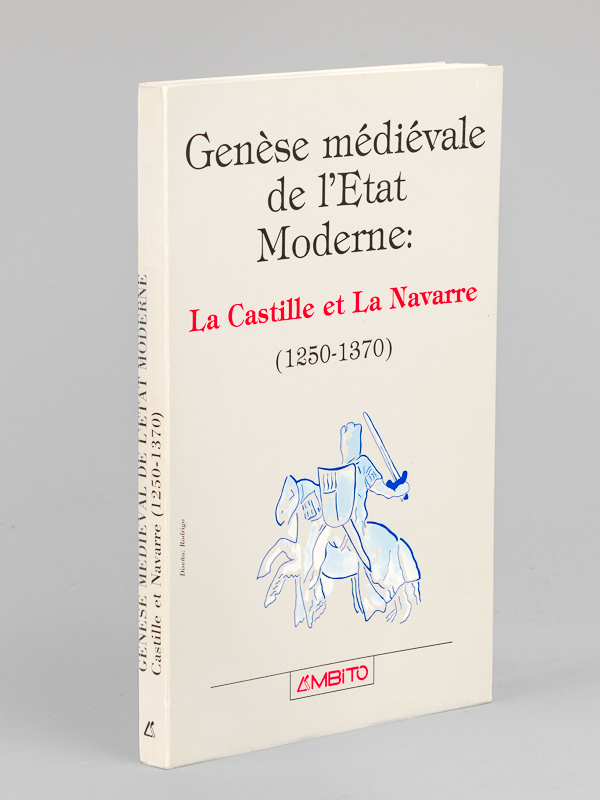 photo n°8 : Genèse médiévale de l'Etat moderne : La Castille et la Navarre (1250-1370)