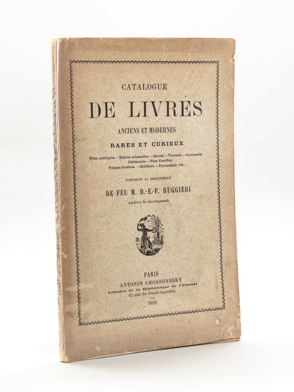 photo n°8 : Catalogue des Livres anciens et modernes Rares et Curieux. Fêtes publiques - Entrées solennelles - Sacres - Tournois - Carrousels - Cérémonies - Feux d'Artifice - Pompes Funèbres - Artillerie - Pyrotechnie, etc. composant