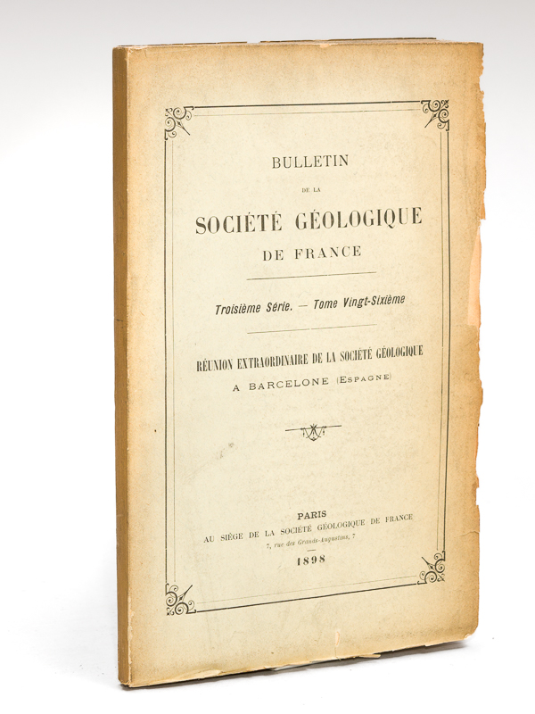 photo n°11 : Réunion extraordinaire de la Société Géologique à Barcelone (Espagne) du mercredi 28 septembre au samedi 8 octobre 1898. Bulletin de la Société Géologique de France. Troisième Série. To
