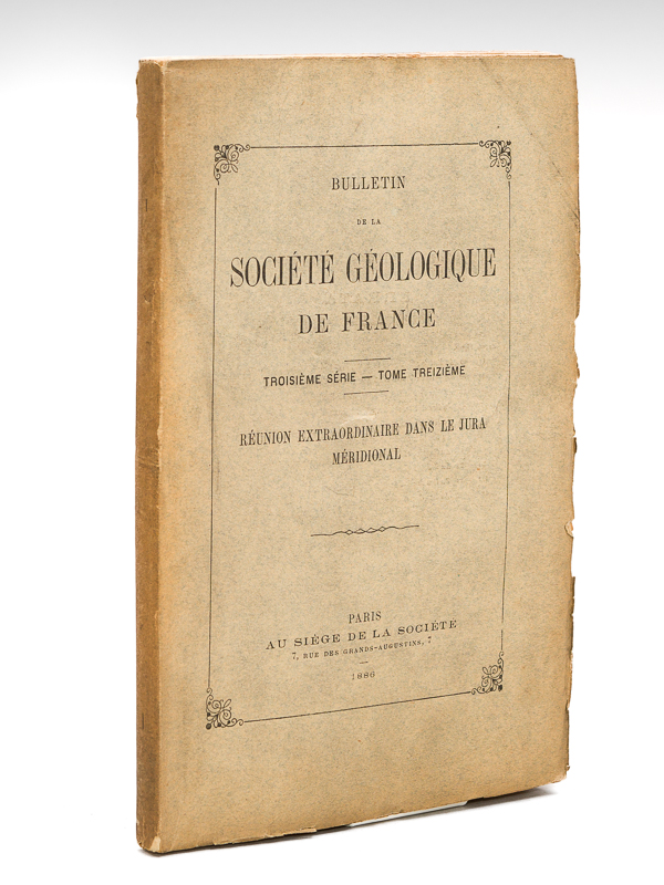 photo n°11 : Réunion extraordinaire de la Société dans le Jura Méridional du 23 Août au 1er Septembre 1885. Bulletin de la Société Géologique de France. Troisième Série. Tome Treizième